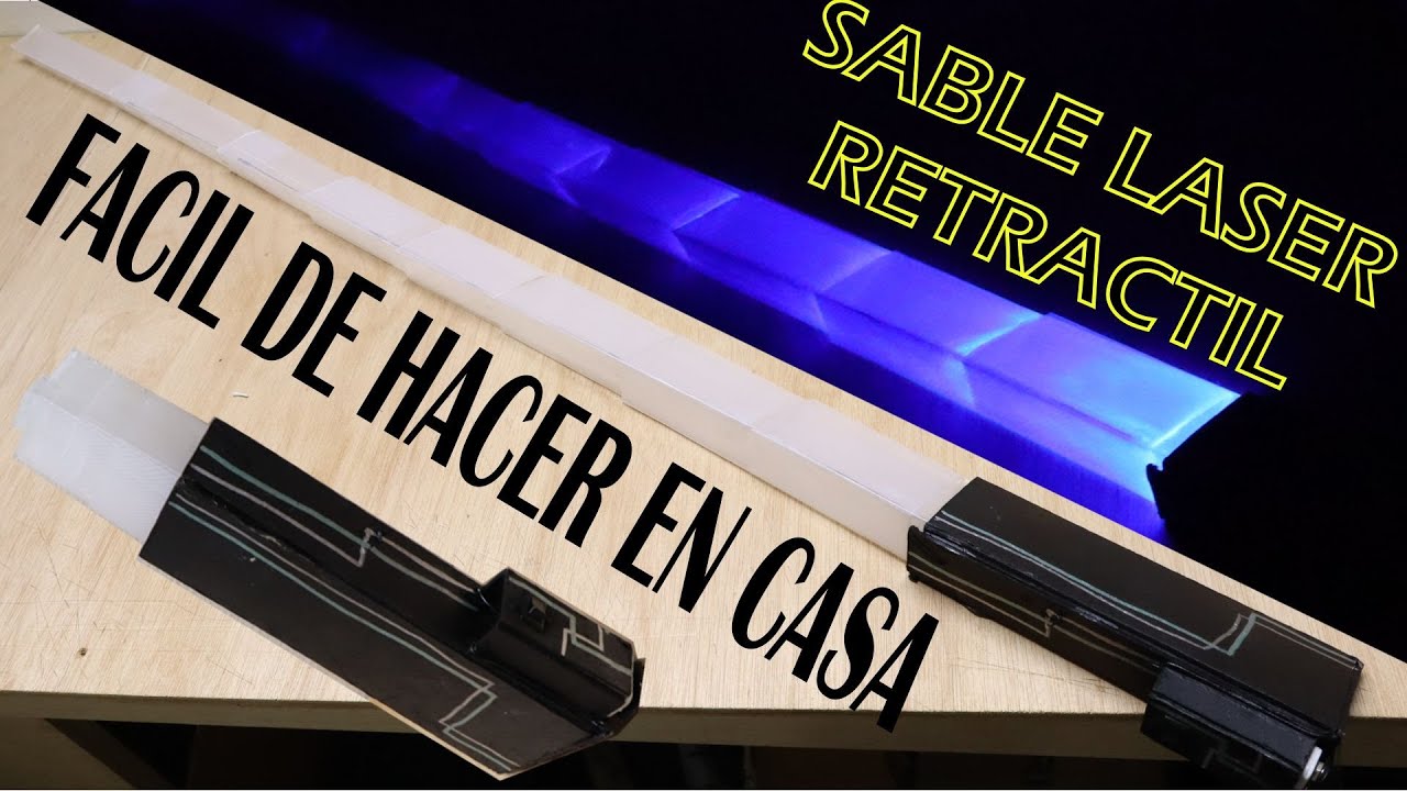SABLE DE LUZ RETRACTIL CASERO, CON MATERIALES FACILES DE CONSEGUIR