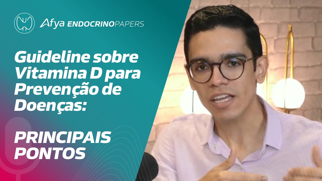 Guideline sobre Vitamina D para prevenção de doenças: principais pontos
