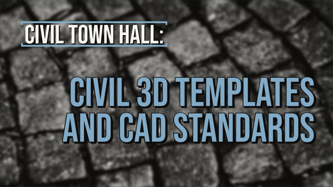 Civil 3D Templates and CAD Standards: Creating a Company-Branded Template for Quality Deliverables