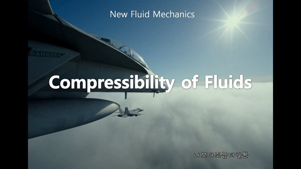 [new 유체역학] 6. 유체의 압축성(Compressibility)