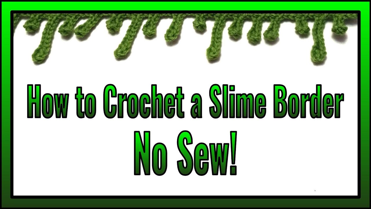 How to Crochet a Slime Border