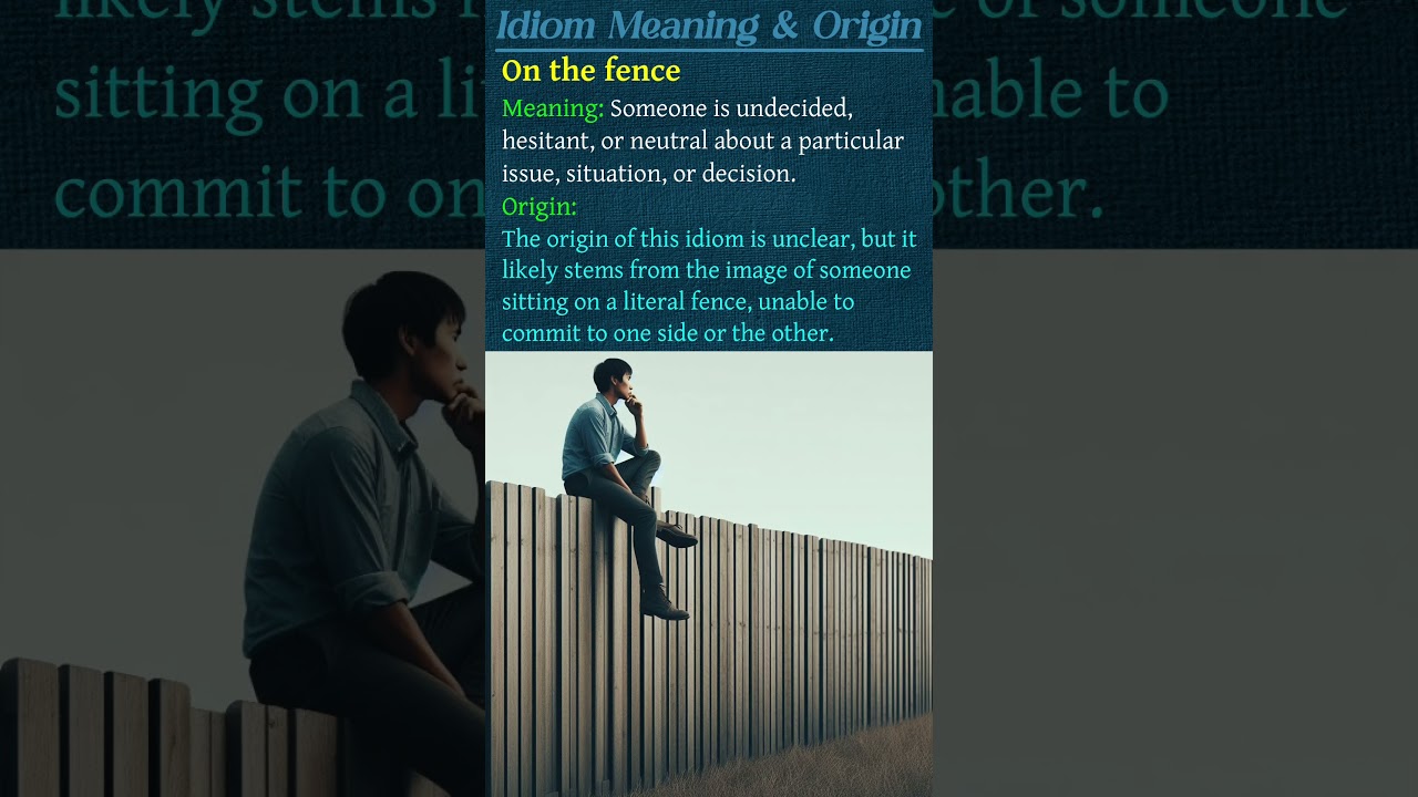 Idiom ~ Meaning & Origin | On the fence | 
