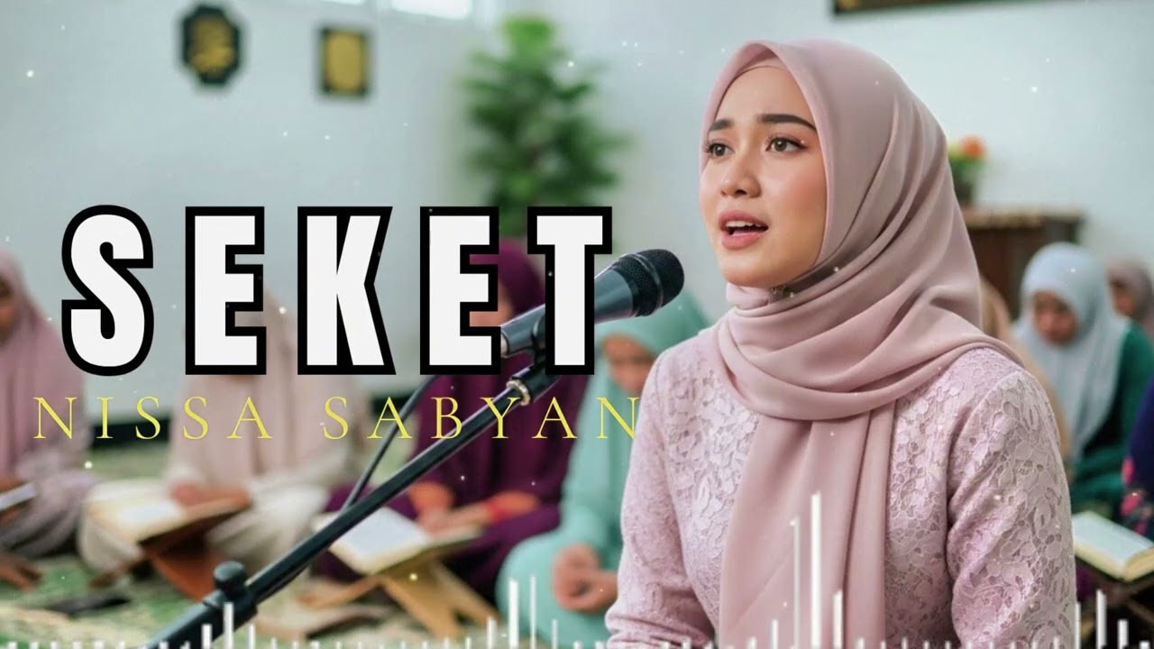 SEKET-NISSA SABYAN(SHOLAWAT)