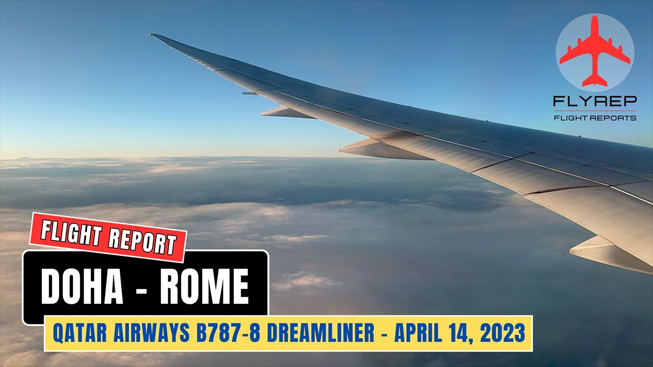QATAR AIRWAYS B787-8 | Flight from DOHA 🇶🇦 to ROME 🇮🇹 | April 0223 [Flight Report]