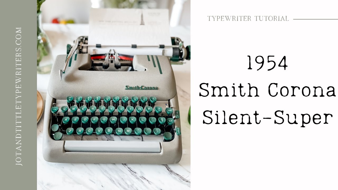 How To Use A 1954 Smith Corona Silent-Super