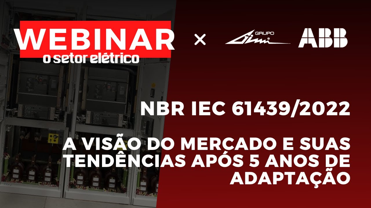 NBR IEC 61439/2022 -  A visão do mercado e suas tendências após 5 anos de adaptação