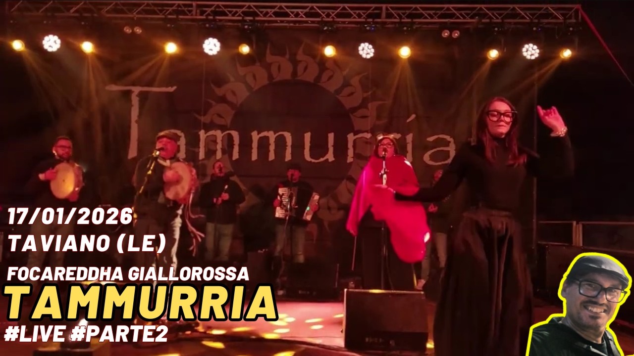 Taviano  (LE) - 17/01/2026 - Focareddha Giallorossa - Tammurria - Parte 1 #live