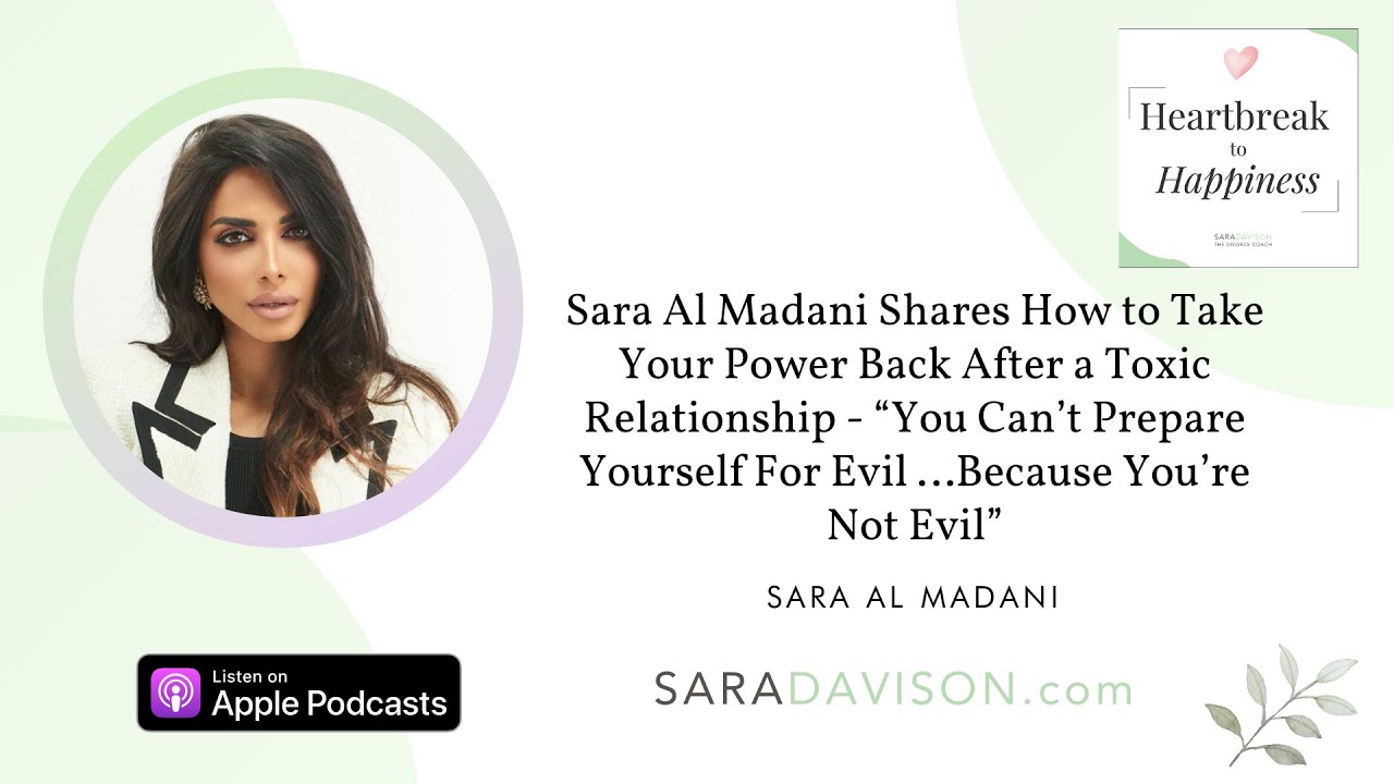 S2 E11: Sara Al Madani Shares How to Take Your Power Back After a Toxic Relationship