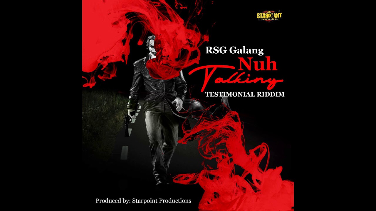 RSG Galang - Nuh Talking (Testimonial Riddim) Starpoint Prod.