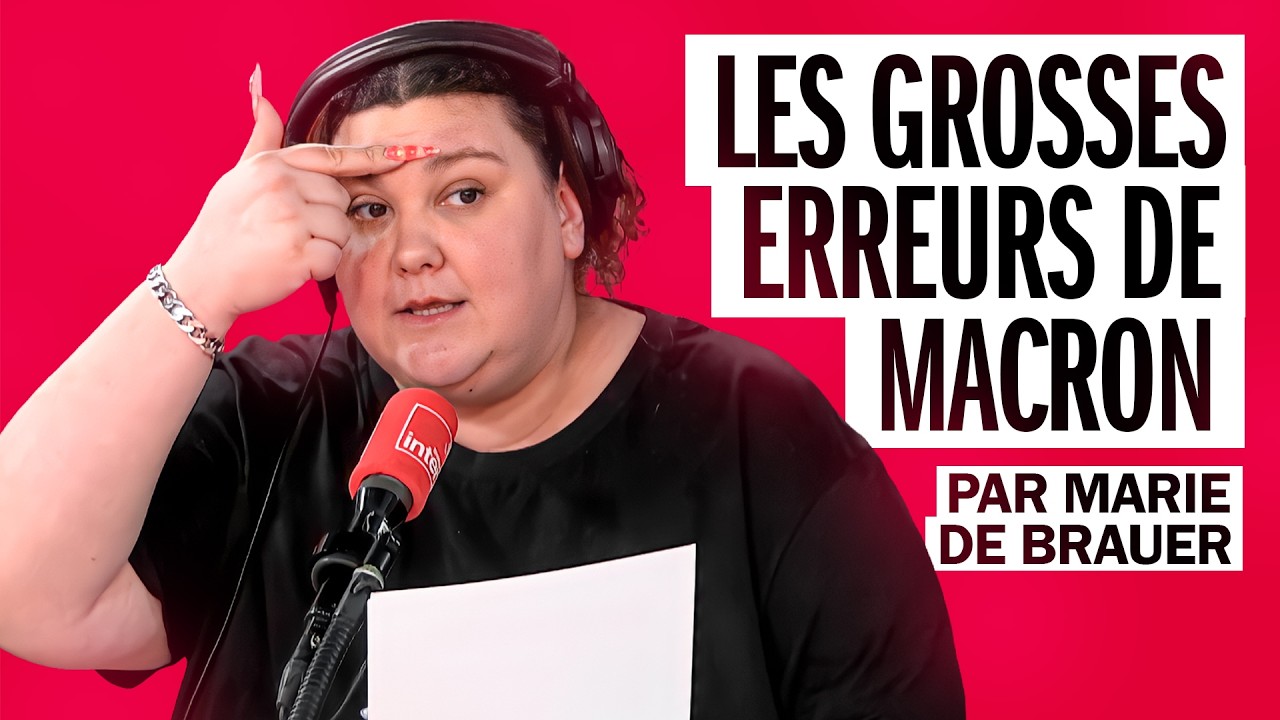 Les grosses erreurs de Macron - La chronique de Marie de Brauer