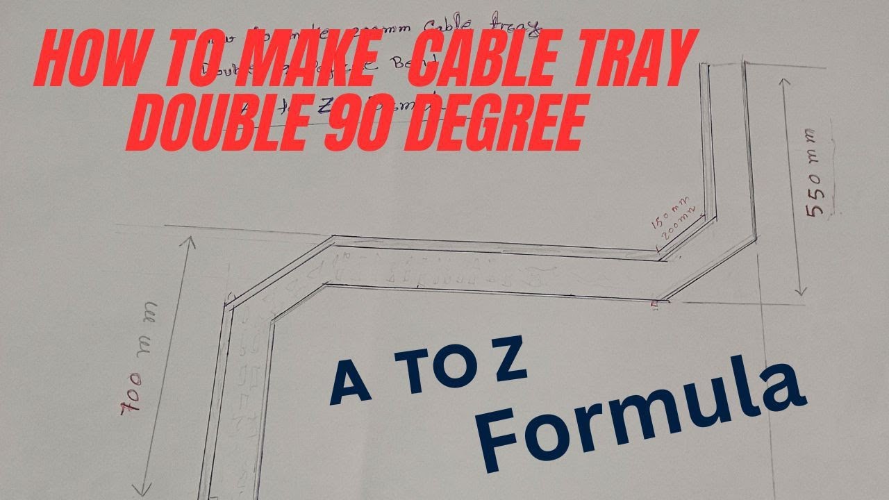 How to make 200mm Cable tray double 90 degree Bend ! cable tray making formula