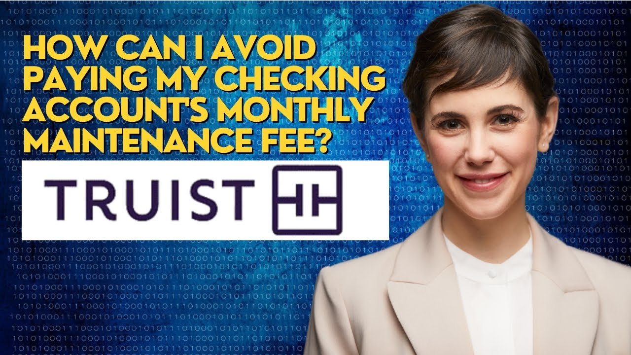 How can I avoid paying my checking account's monthly maintenance fee?