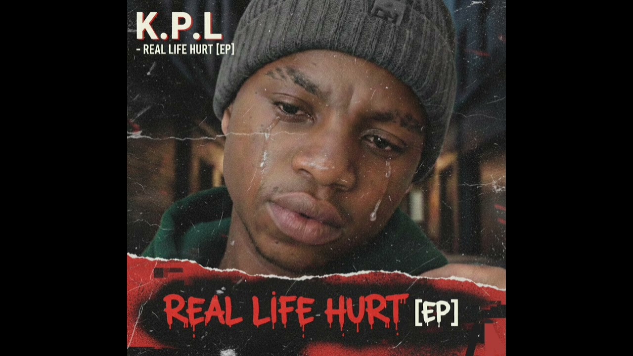 KPL- REAL LIFE HURTS [FULL EP]