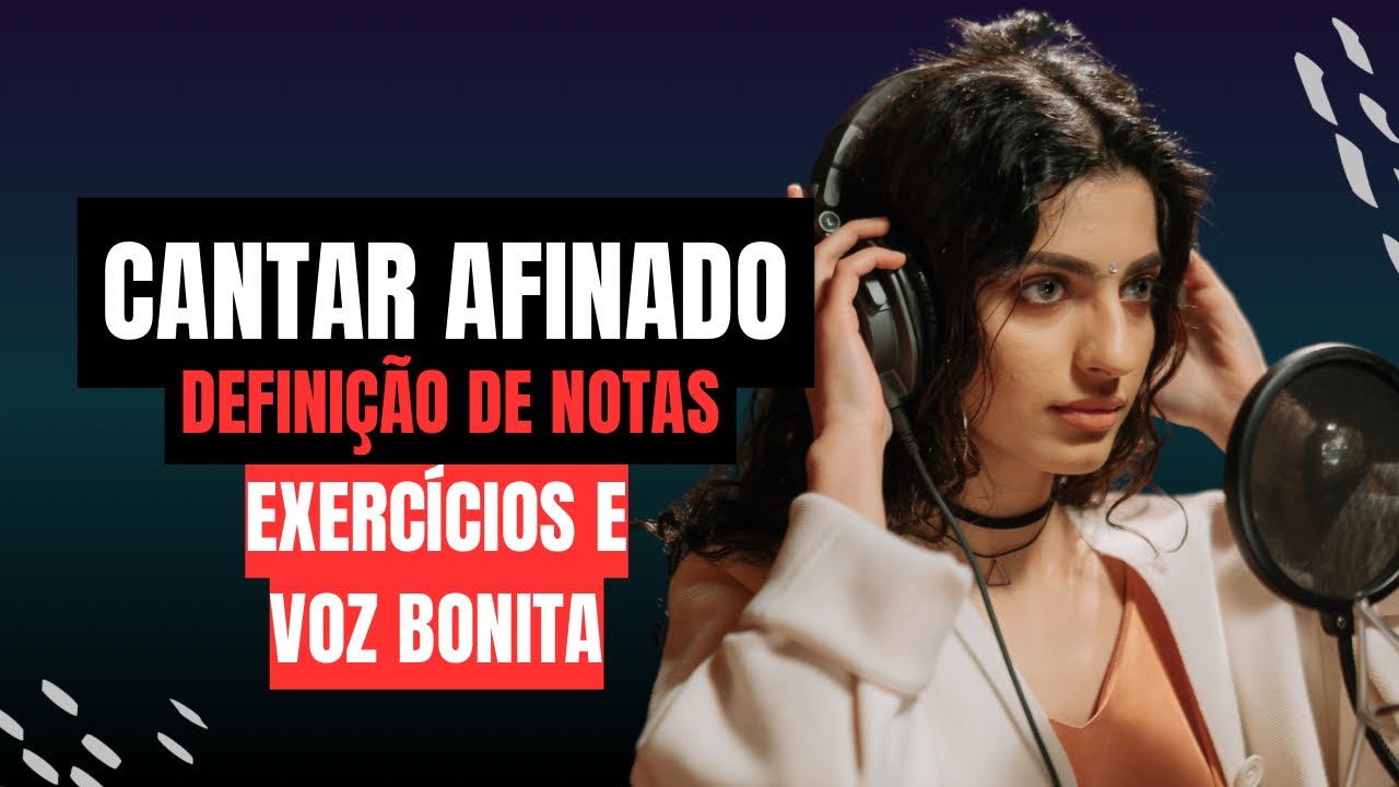 COMO CANTAR BEM | Definição de Notas  (Voz Bonita e Técnica Vocal)