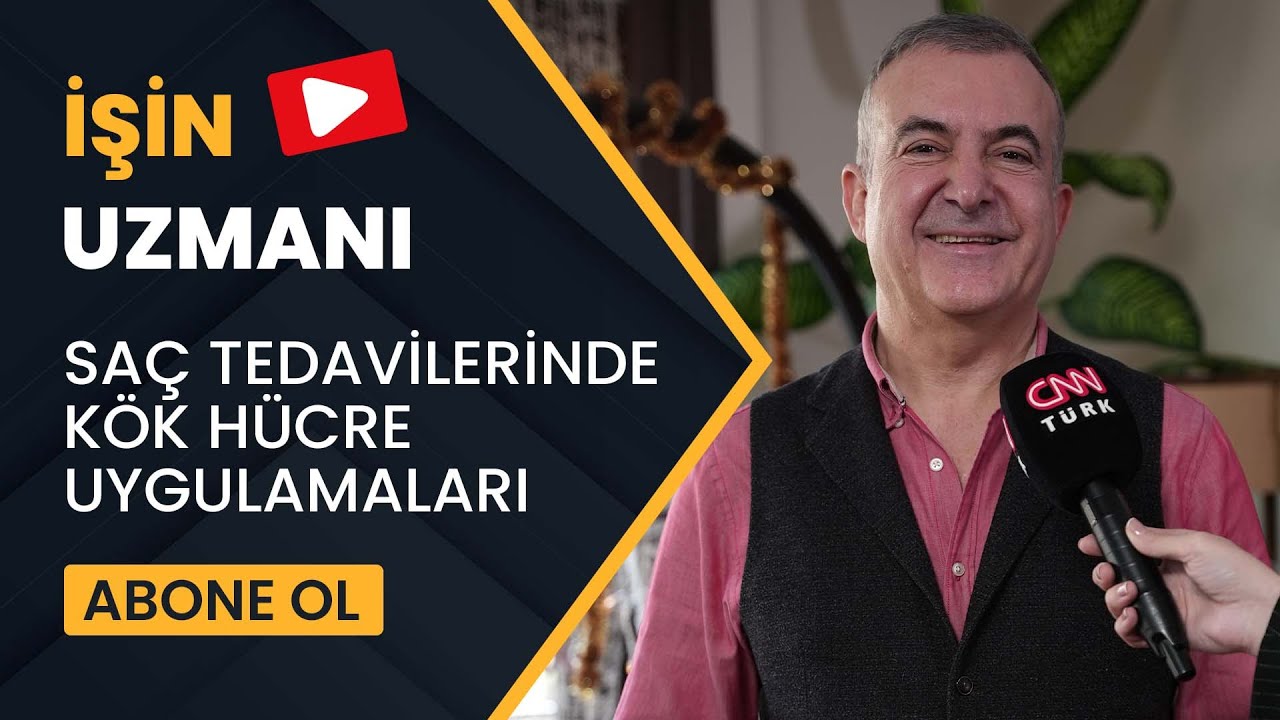 İŞİN UZMANI/ SAÇ TEDAVİLERİNDE KÖK HÜCRE UYGULAMALARI/ OP. DR. ORHAN ALAN (29 ARALIK)