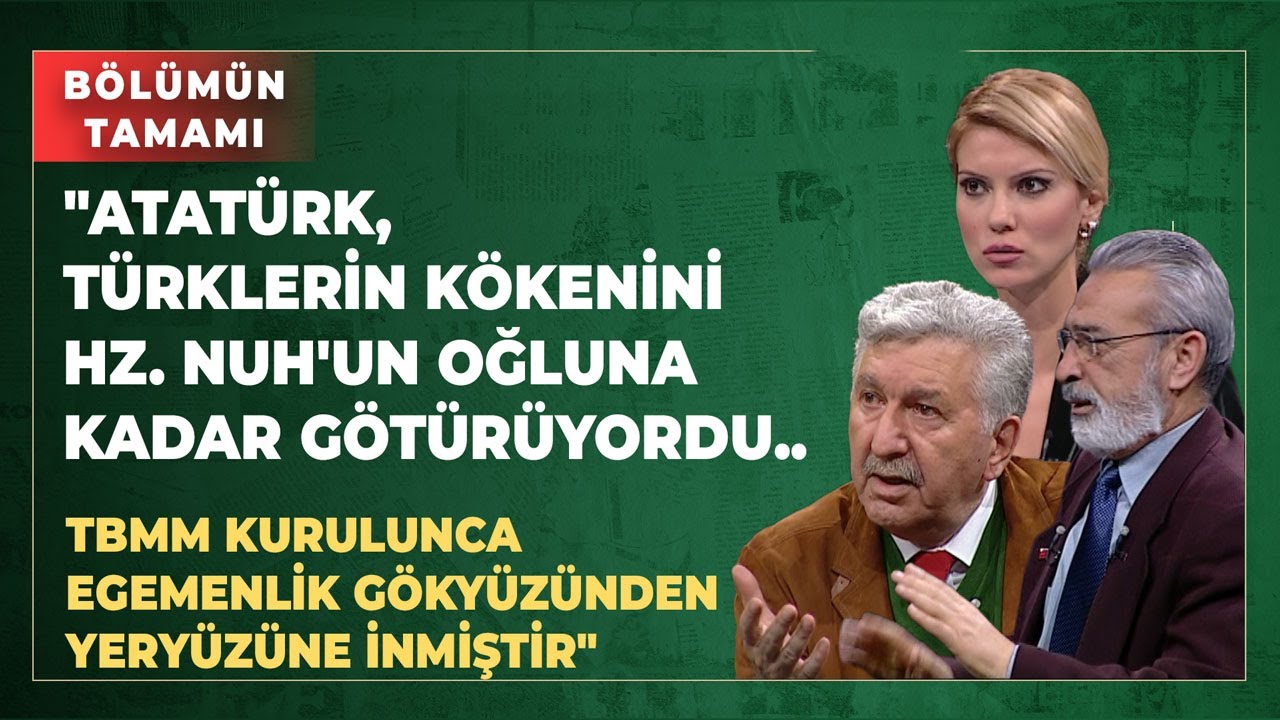 "Atatürk, Türklerin Kökenini Hz. Nuh'un Oğluna Kadar Götürüyordu..