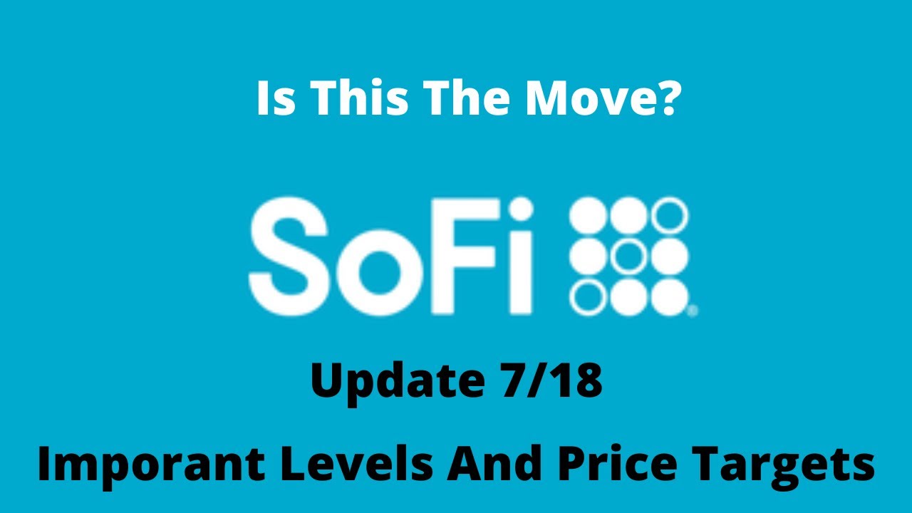 $SOFI Update 7/18 | Important Levels And Most Probable Move| Higher Or Lower?
