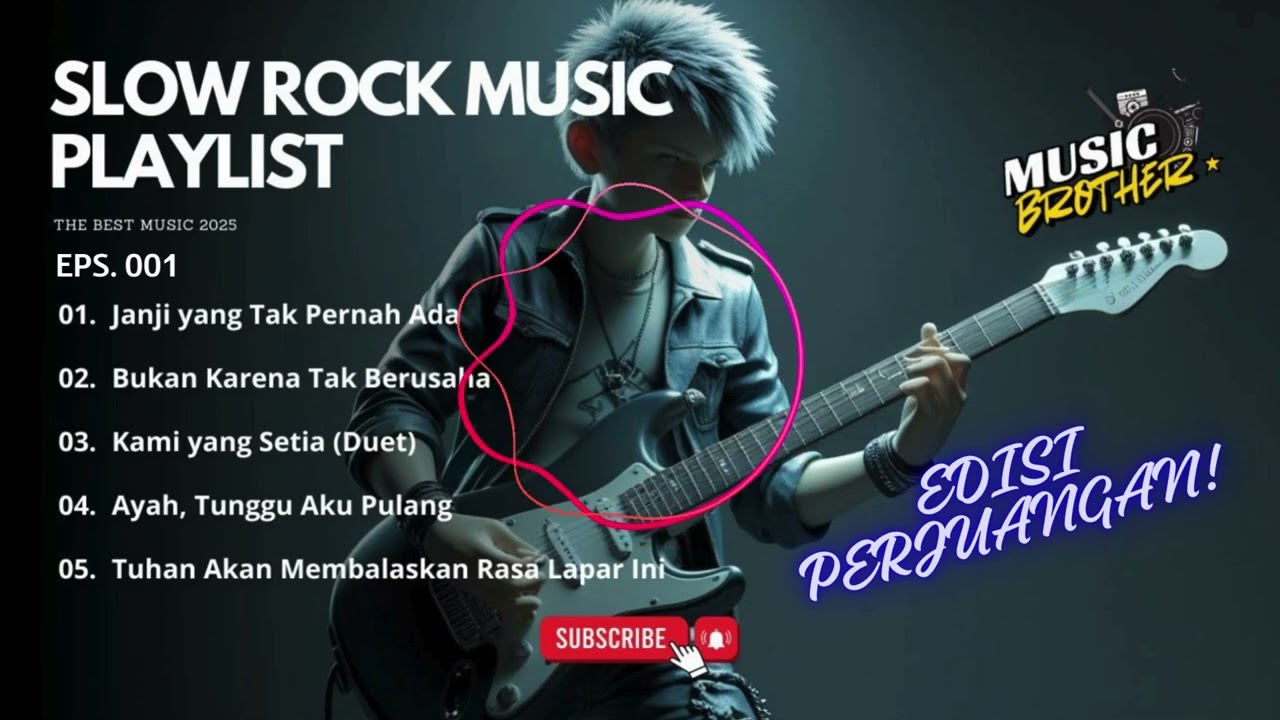 MUSIK SLOW ROCK 🎸🎼 | EDISI PERJUANGAN | KU TETAP AKAN BERJUANG✌🔊 | EPS 001