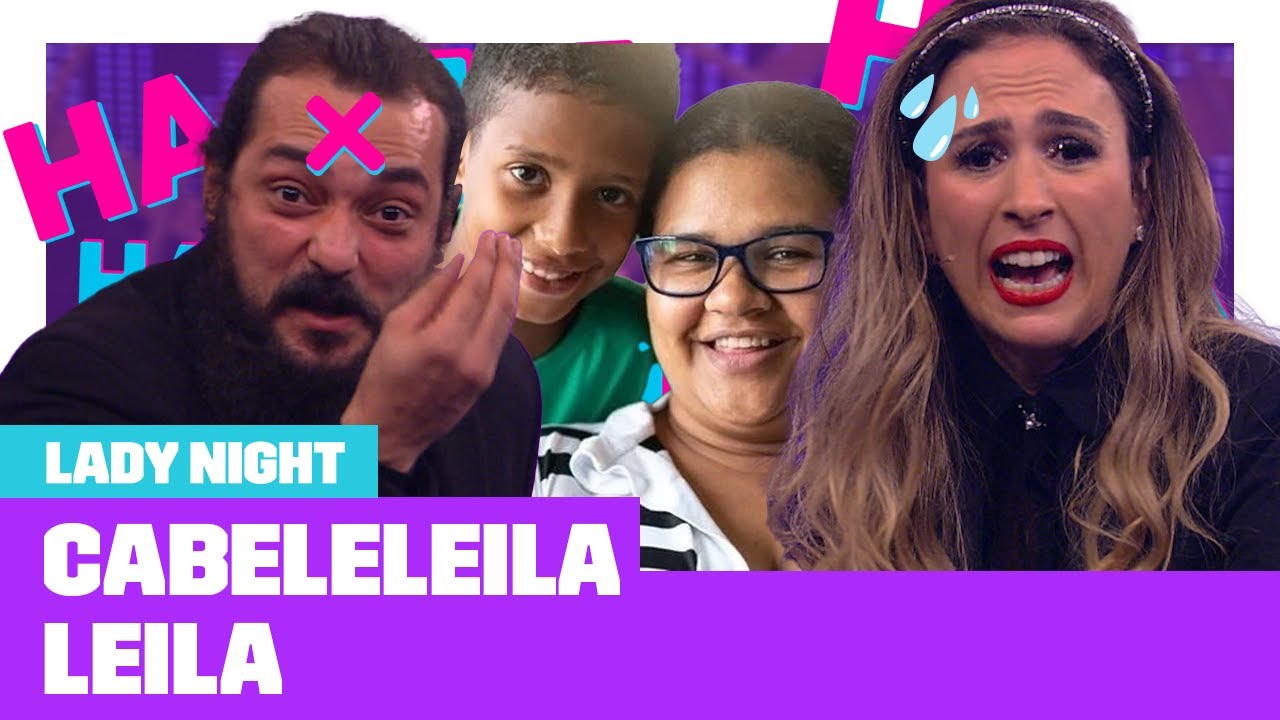 CABELELEILA LEILA, unhas, Eduardo Sterblitch, hidratação e unhas | Lady Night | Humor Multishow