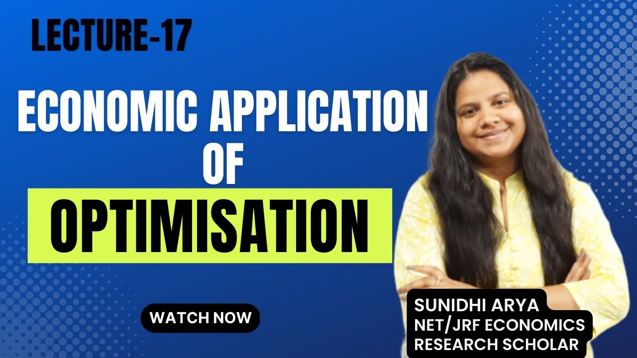 ECONOMIC APPLICATION OF OPTIMISATION | BECC 102| MEC 103 | MATHEMATICAL ECONOMICS| UGC NET ECONOMICS