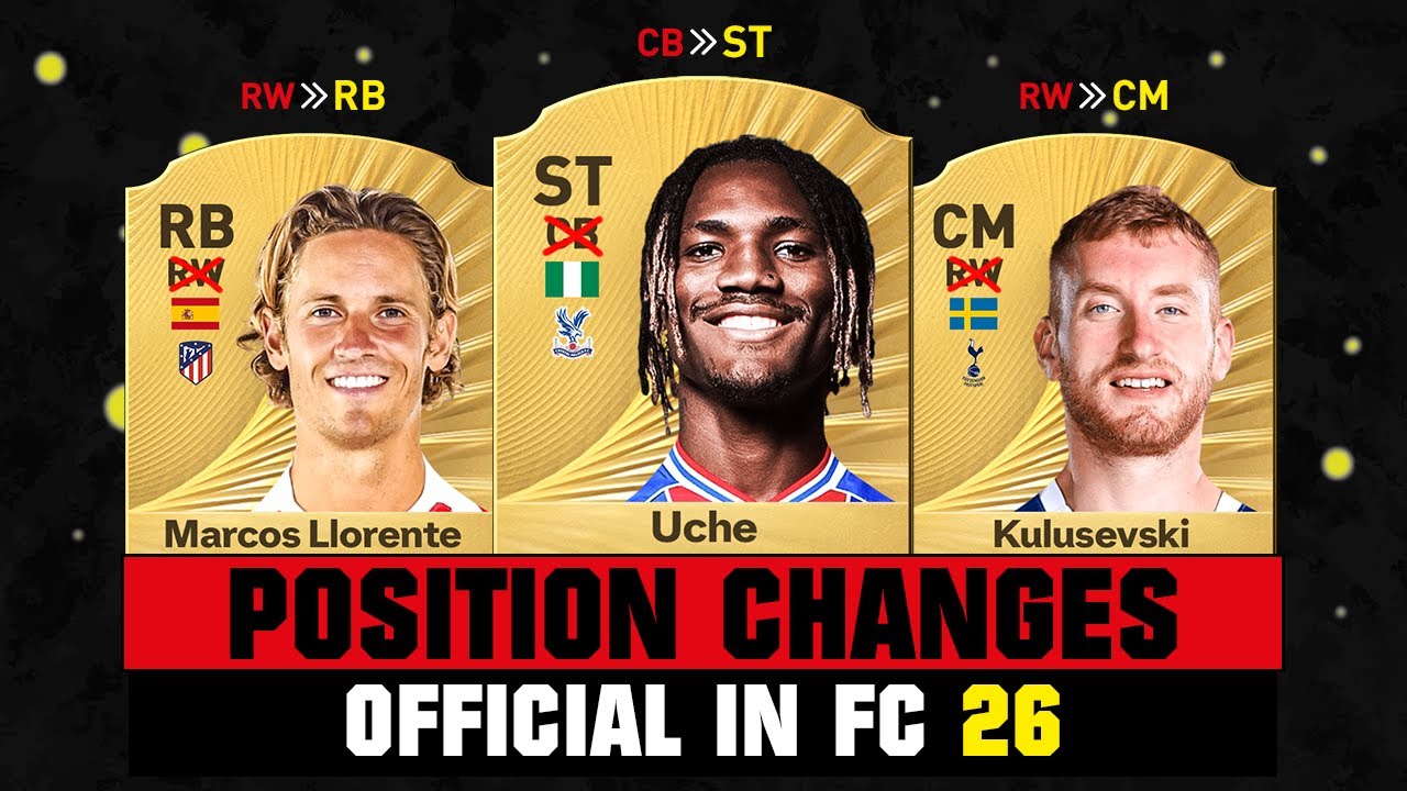 FIFA 26 | OFFICIAL CRAZIEST POSITION CHANGES IN FC 26! 💀😲 ft. Uche, Marcos Llorente, Kulusevski...