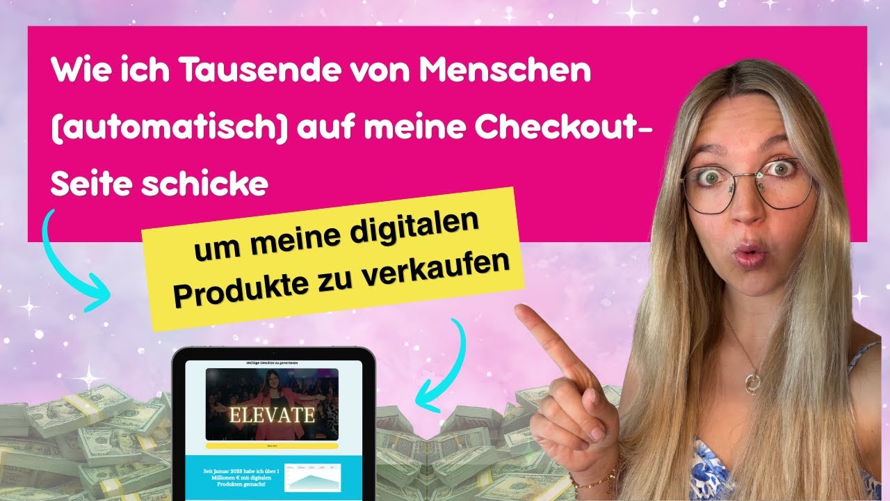 Wie ich Tausende von Menschen auf meine Checkout-Seite schicke um digitalen Produkte zu verkaufen