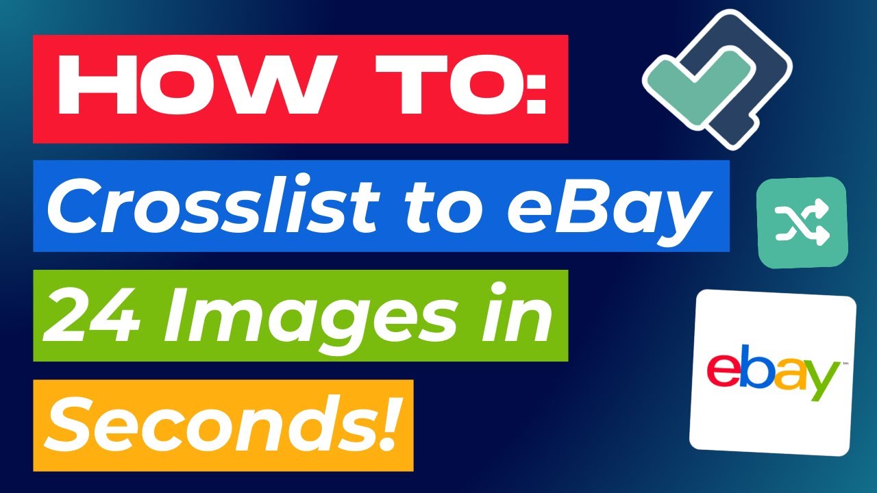 How to Crosslist to eBay 24 Images from List Perfectly in Seconds