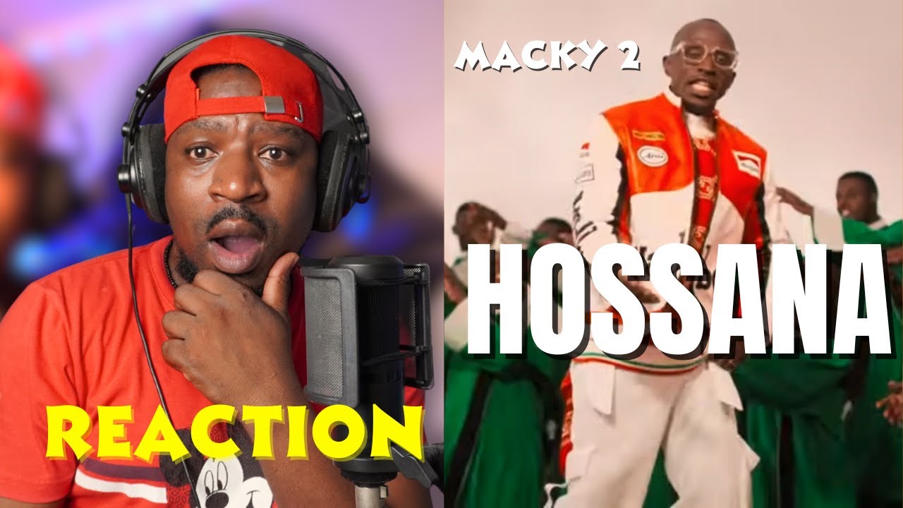 Macky2  _  Hossana (Official Music Video) | REACTION