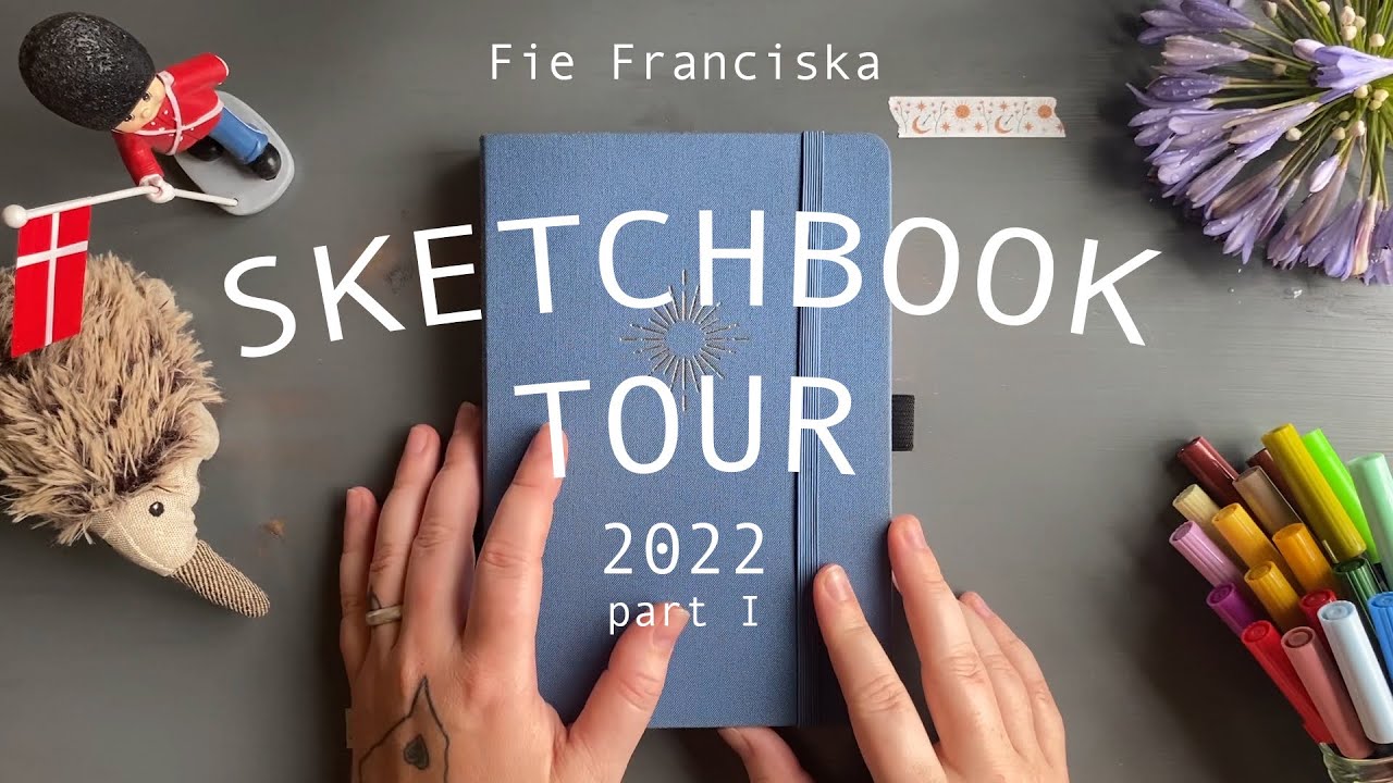 Sketchbook tour 2022 - part I