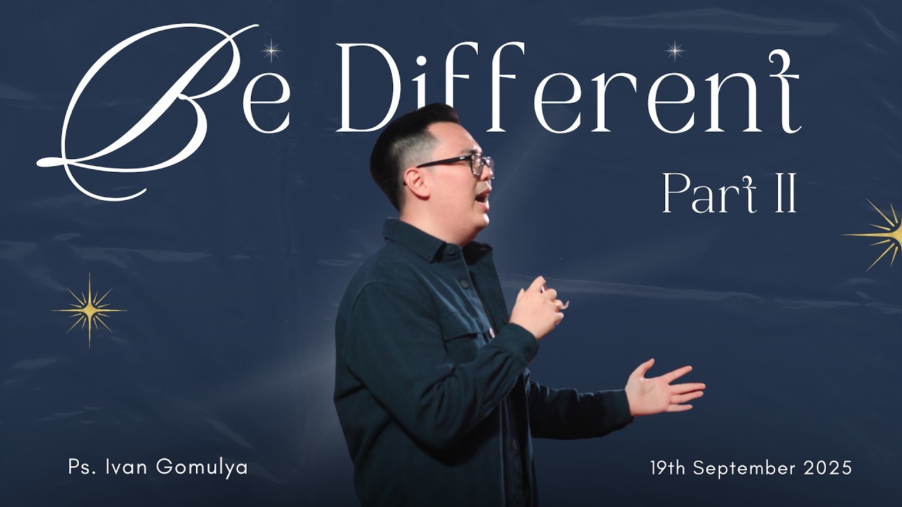 Be Different (Part II) - Ps. Ivan Gomulya - 19th September 2025 - RPC