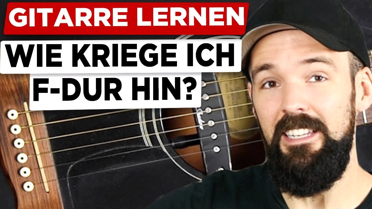 Gitarre lernen - Wie kriege ich F-Dur hin?