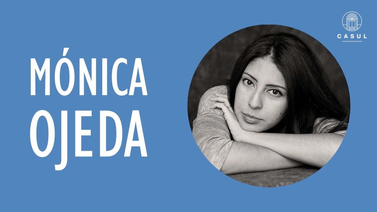 #CharlaCASUL con Mónica Ojeda | 