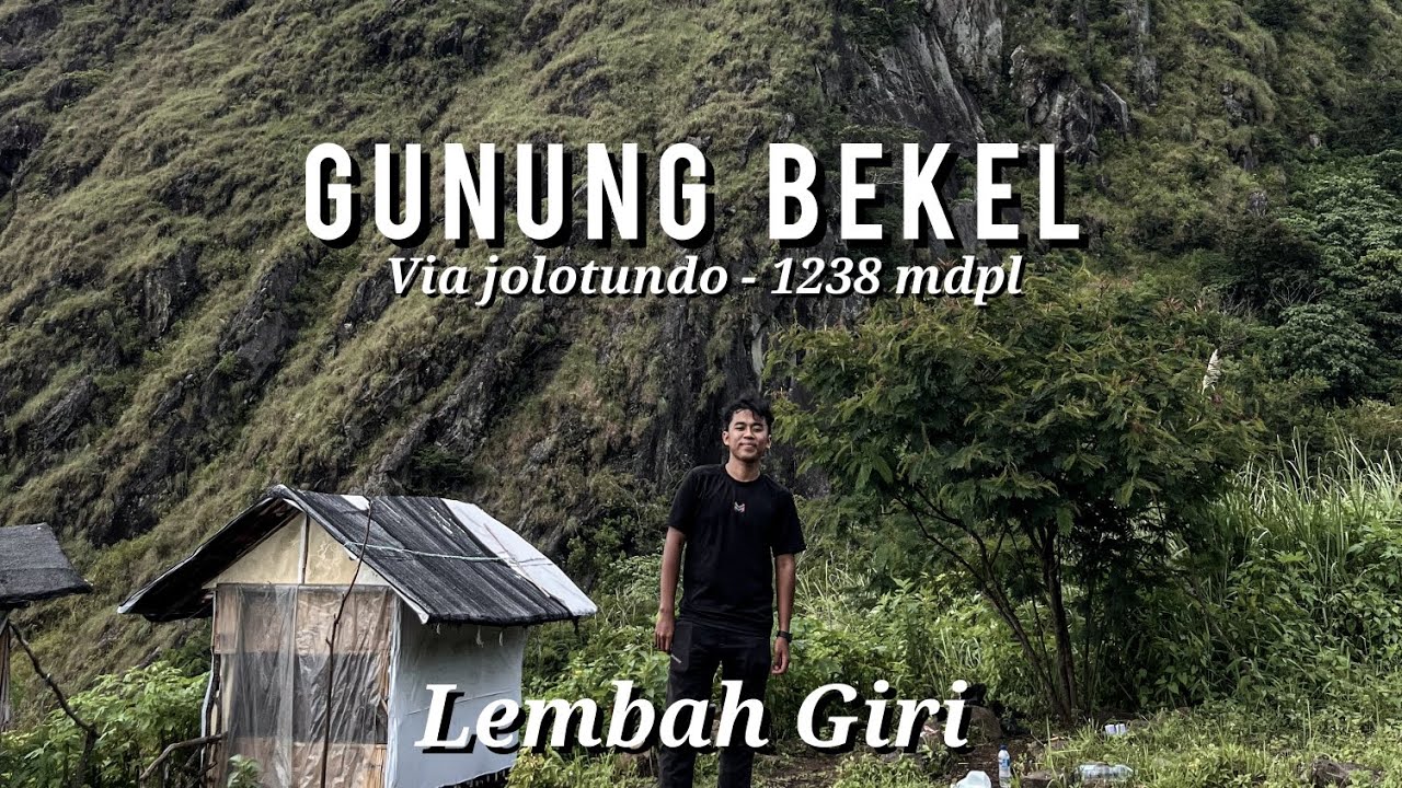 GUNUNG BEKEL 1238 MDPL || VIA JOLOTUNDO || PART 3