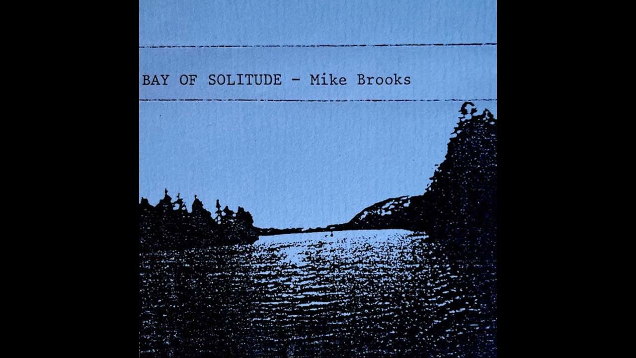 Mike Brooks - Bay of Solitude [UK] Progressive Electronic, Downtempo (1984)