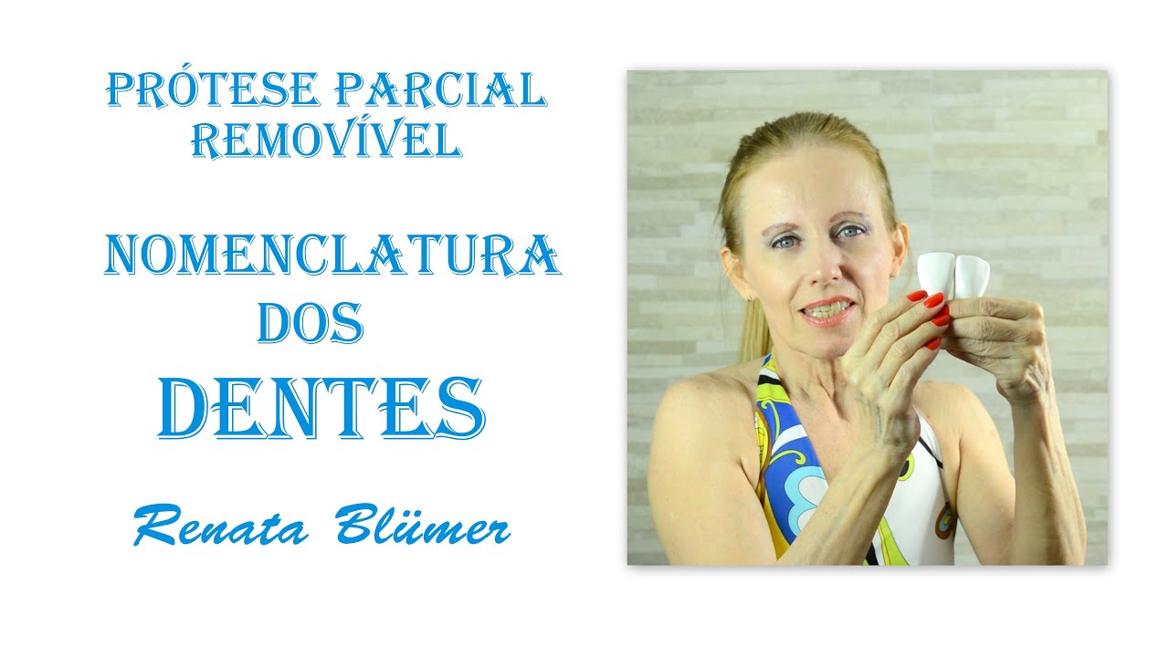 NOMENCLATURA  DOS DENTES  - PRÓTESE DENTÁRIA *
