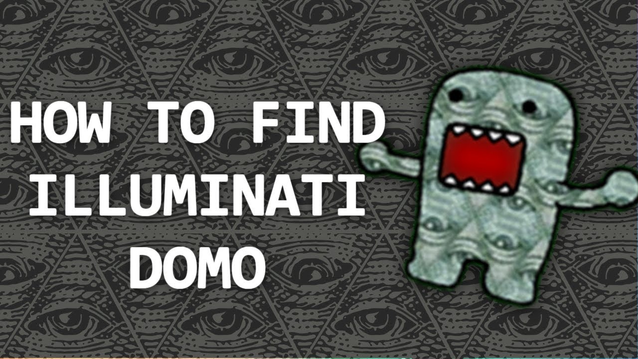 How To Get Illuminati Domo | Find The Domos