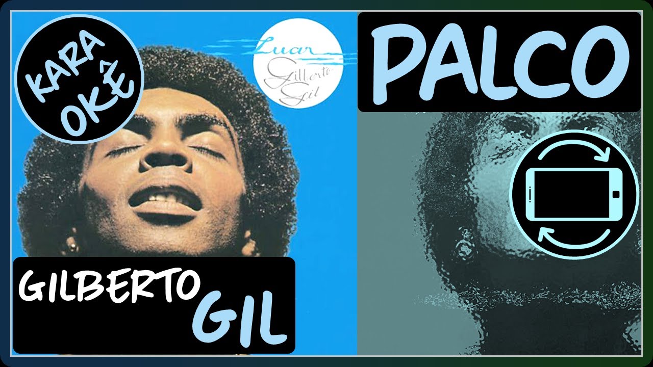 🎤 Palco - Gilberto Gil - Karaok&ecirc; tv+