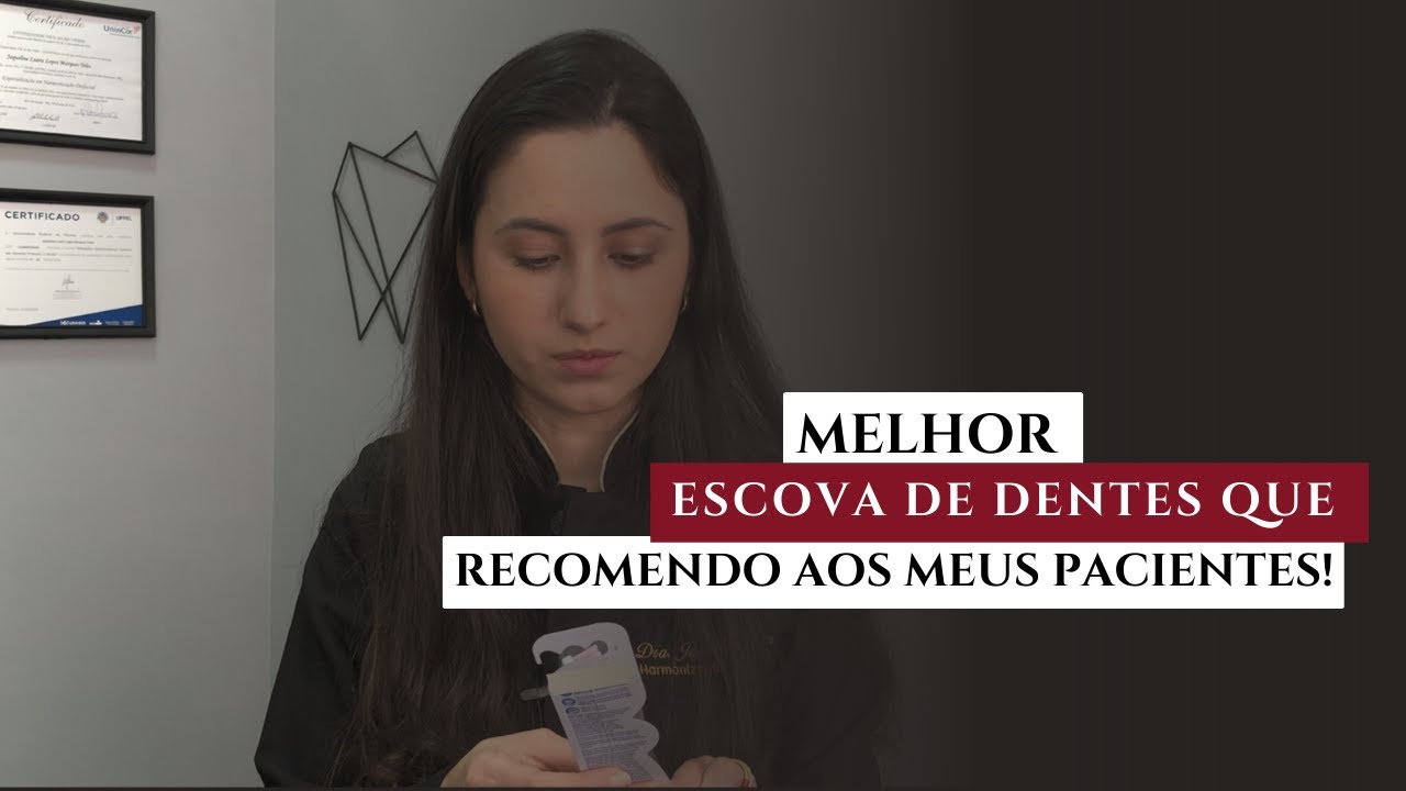 ESCOVA de dentes que RECOMENDO! Orientações que meus pacientes recebem em uma consulta particular.