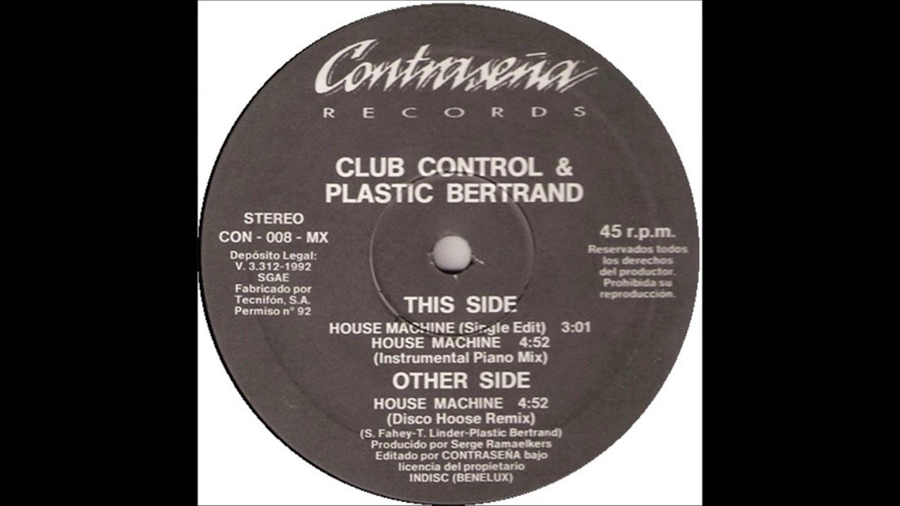 Club Control Feat. Plastic Bertrand - House Machine (1992)
