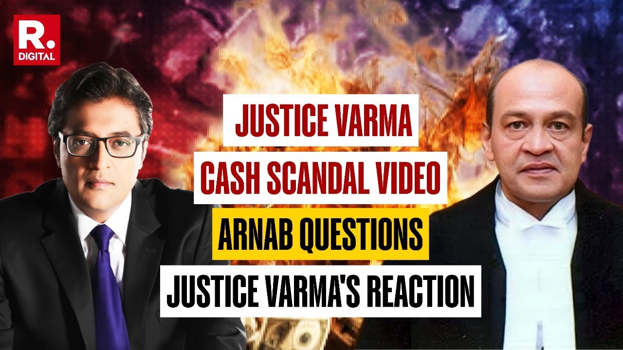 Judge Cash Video: Arnab&rsquo;s Fierce Questions On Justice Varma&rsquo;s Statement After Cash Stash Viral