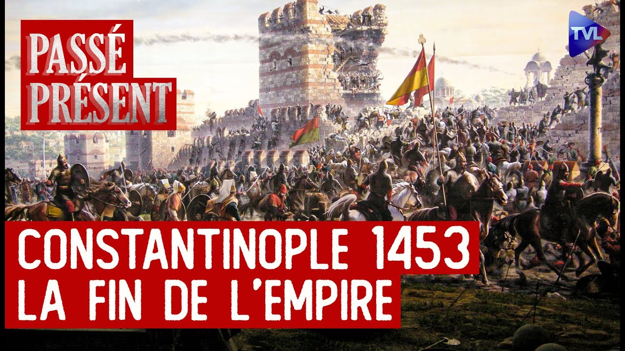 29 mai 1453 : la chute de Constantinople et la fin de l'Empire romain d'Orient -  Passé-Présent