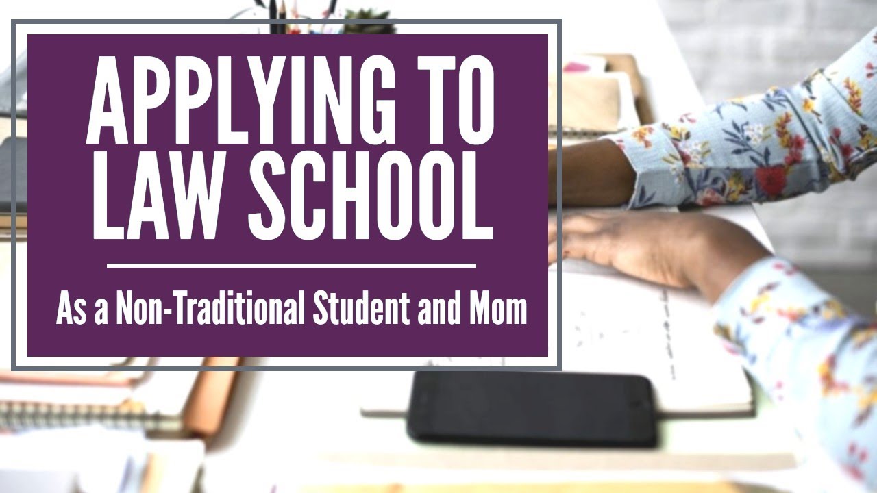 Why I'm Applying to Law School as a Non-Traditional Student and Mom