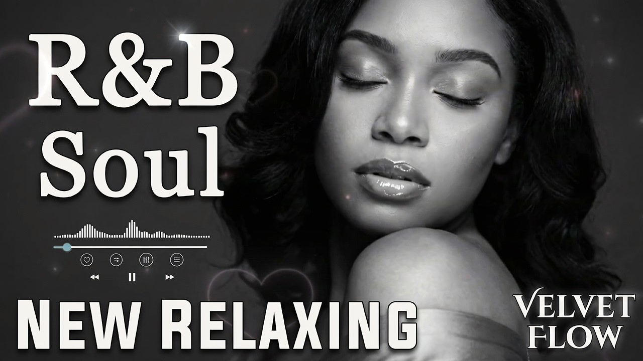 【R&B Soul】Deep Chill Playlist –- Smooth Vocals & Soulful Grooves Relax • Study • Focus | Sessions 🔴✨
