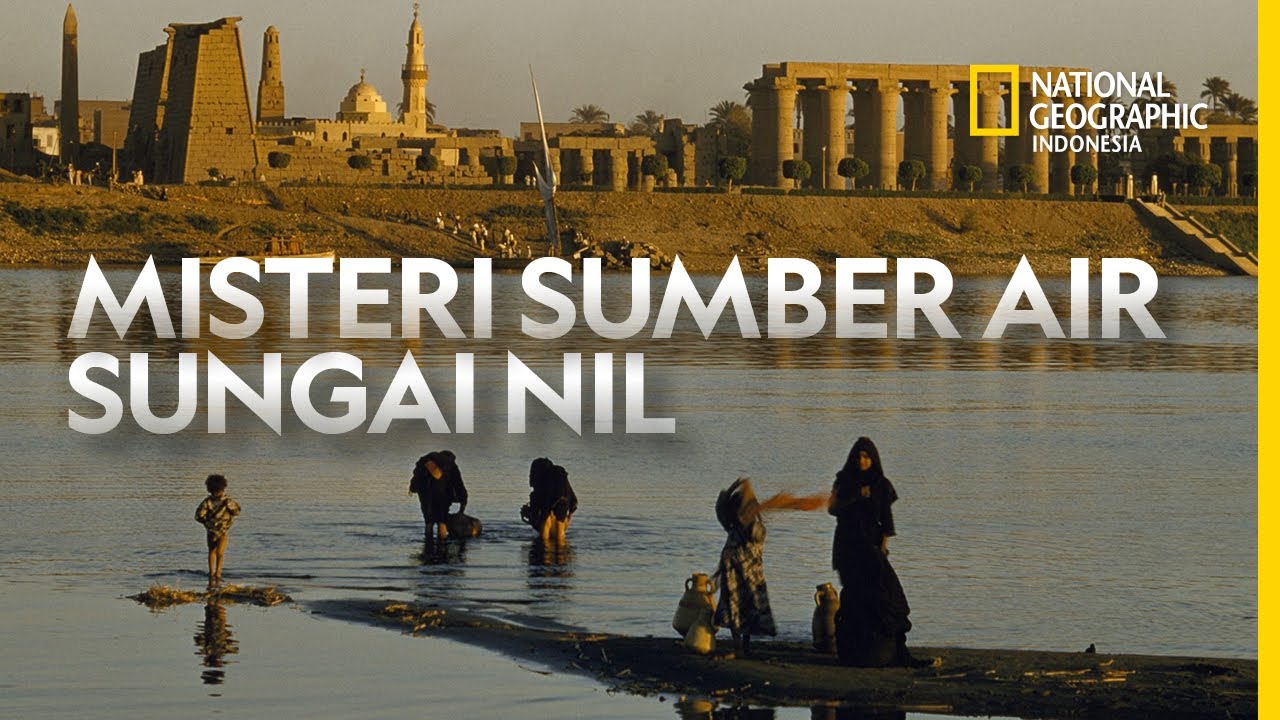 MISTERI SUMBER AIR SUNGAI NIL