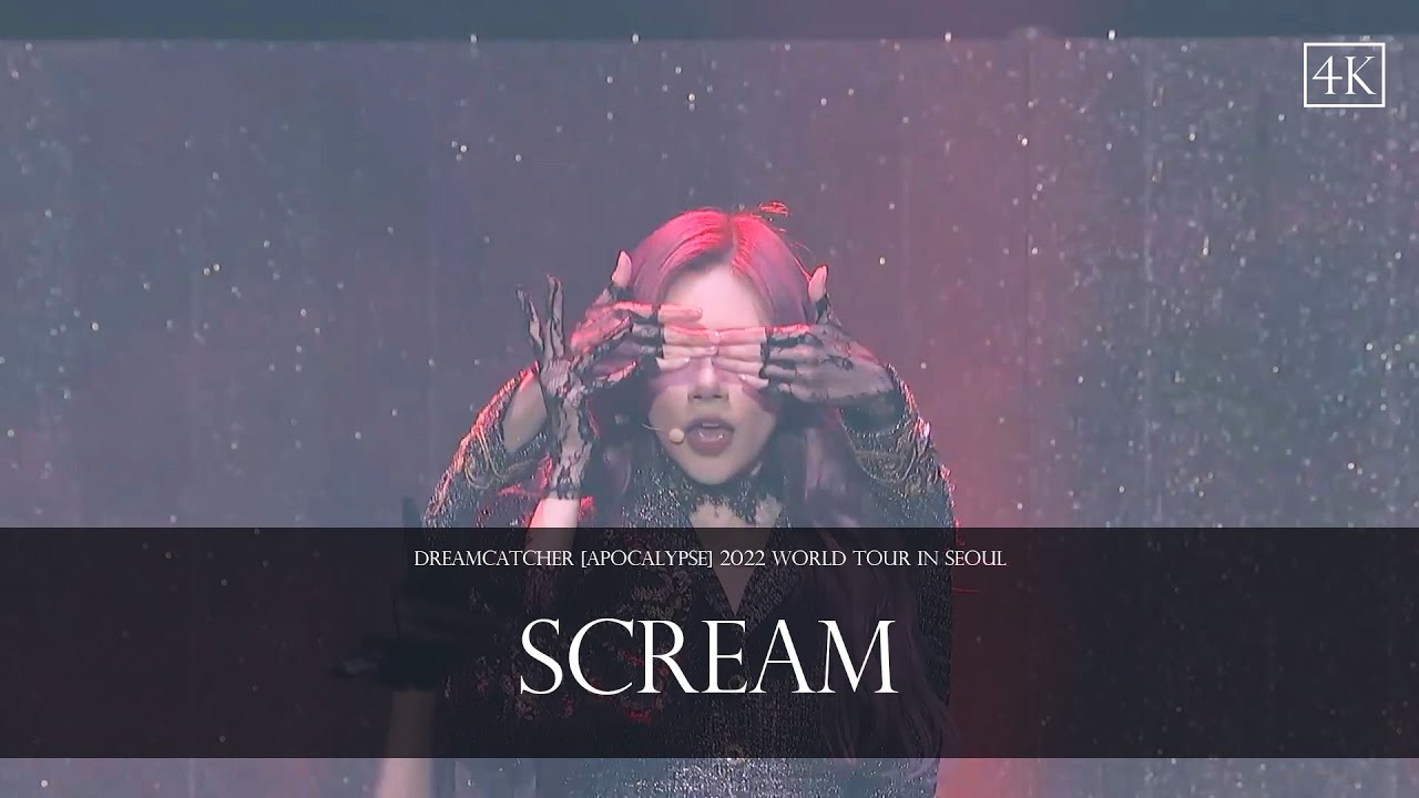DREAMCATCHER [Apocalypse] 2022 World Tour in Seoul - Scream