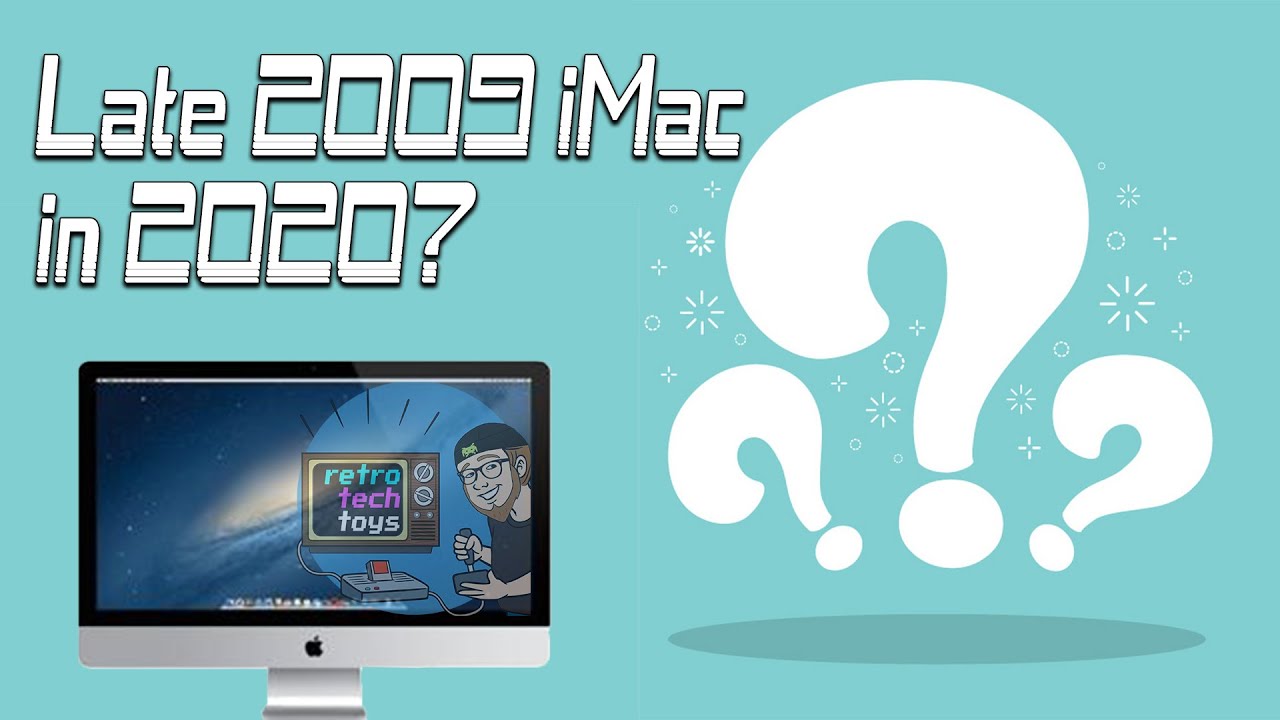 Is the Late 2009 iMac Any Good In 2020?