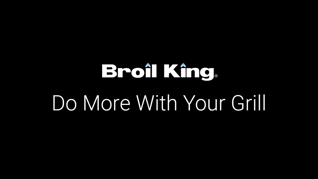 Do More with your Grill - Accessories | Broil King