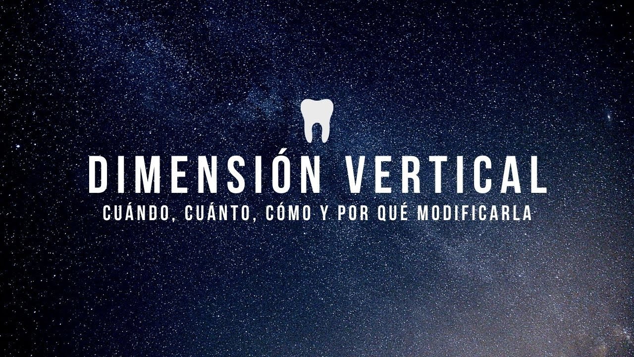 Dimensión Oclusal Vertical, cuándo, cuánto, cómo y por qué modificarla, con el Dr  Nicolas Caviglia