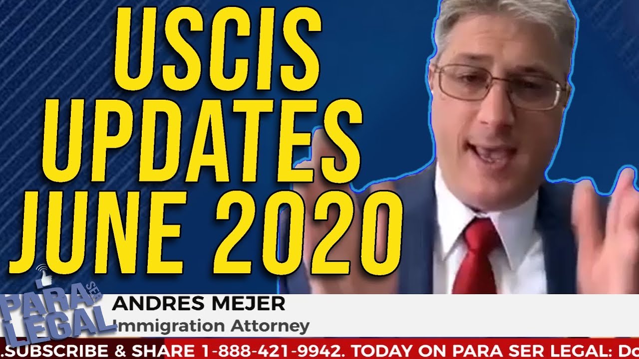 USCIS and Immigration Update June 2020