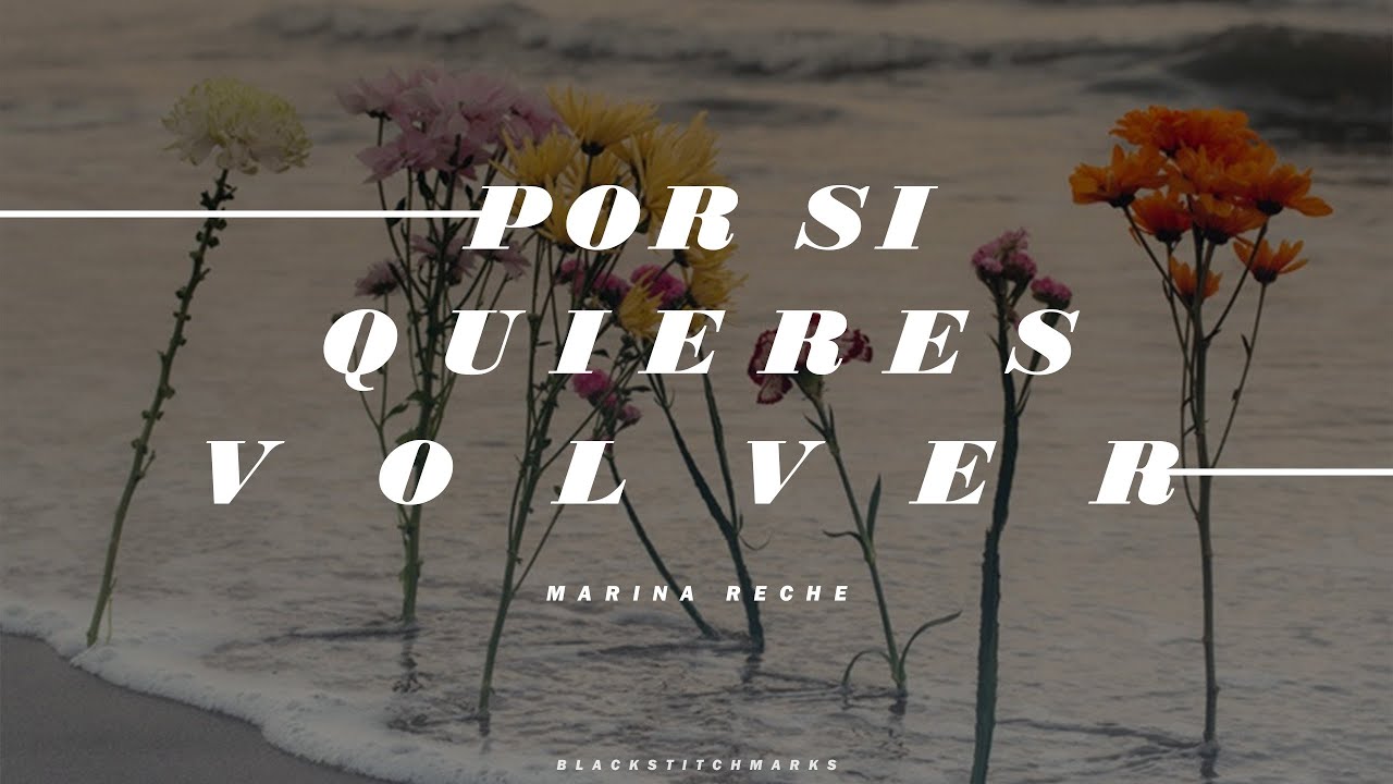Marina Reche - Por si quieres volver (Letra / Lyrics)